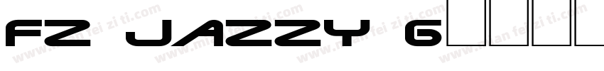 FZ JAZZY 6字体转换